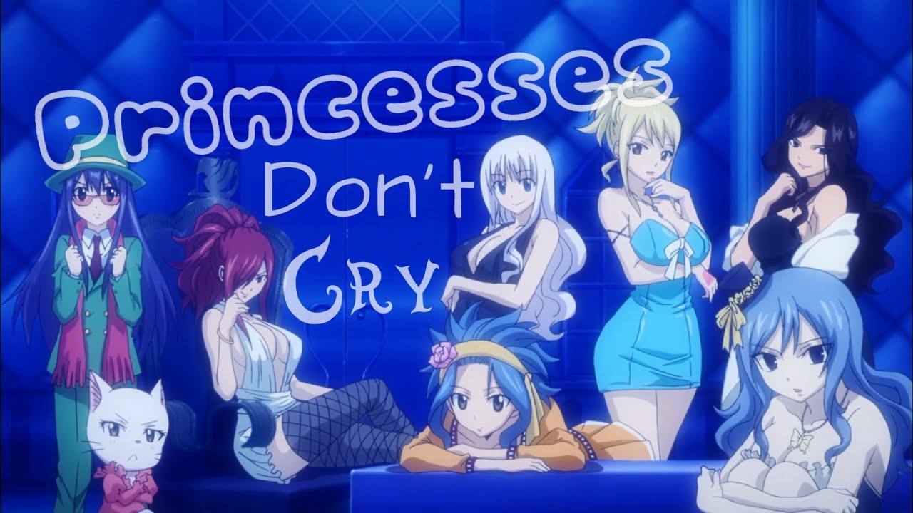 ◤ Fairy Tail ◢ ↬ Princesses Don't Cry • AMV •