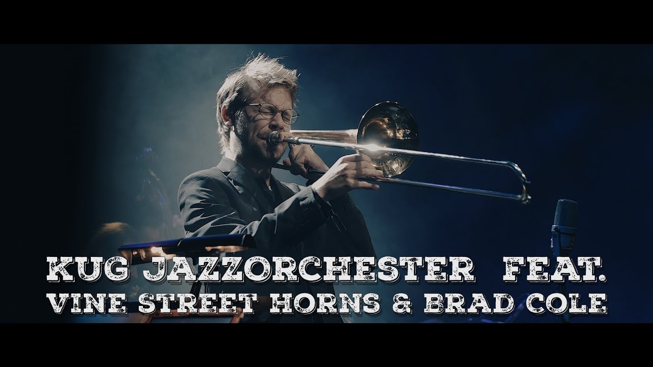 KUG JazzOrchester feat. Vine Street Horns & Brad Cole - That´s All