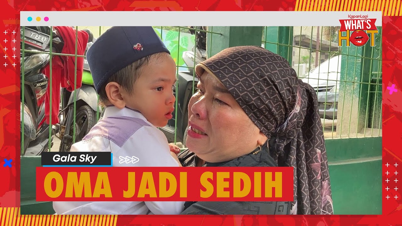 Gala Sky Minta Diantar Jemput Sekolah Mami Papi, Oma: Kita Nggak Bisa Gantiin Orangtuanya