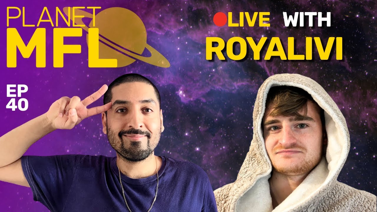 Royalivi RAGES About MFL Progression I Planet MFL #40