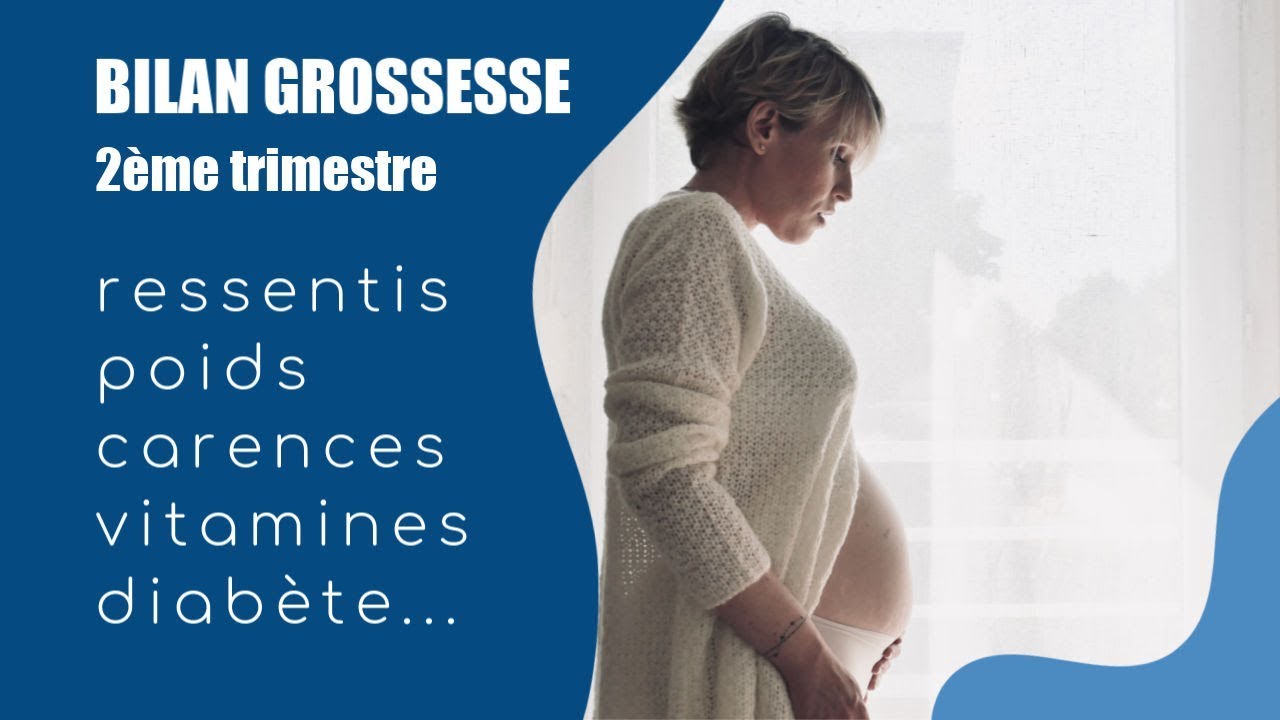 Bilan Grossesse : 2ème trimestre