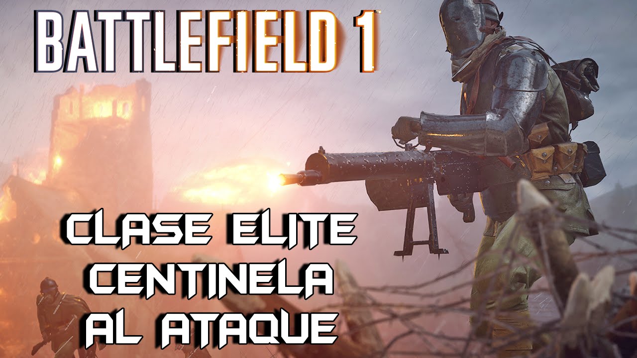 BF1 - Centinela Elite al Ataque