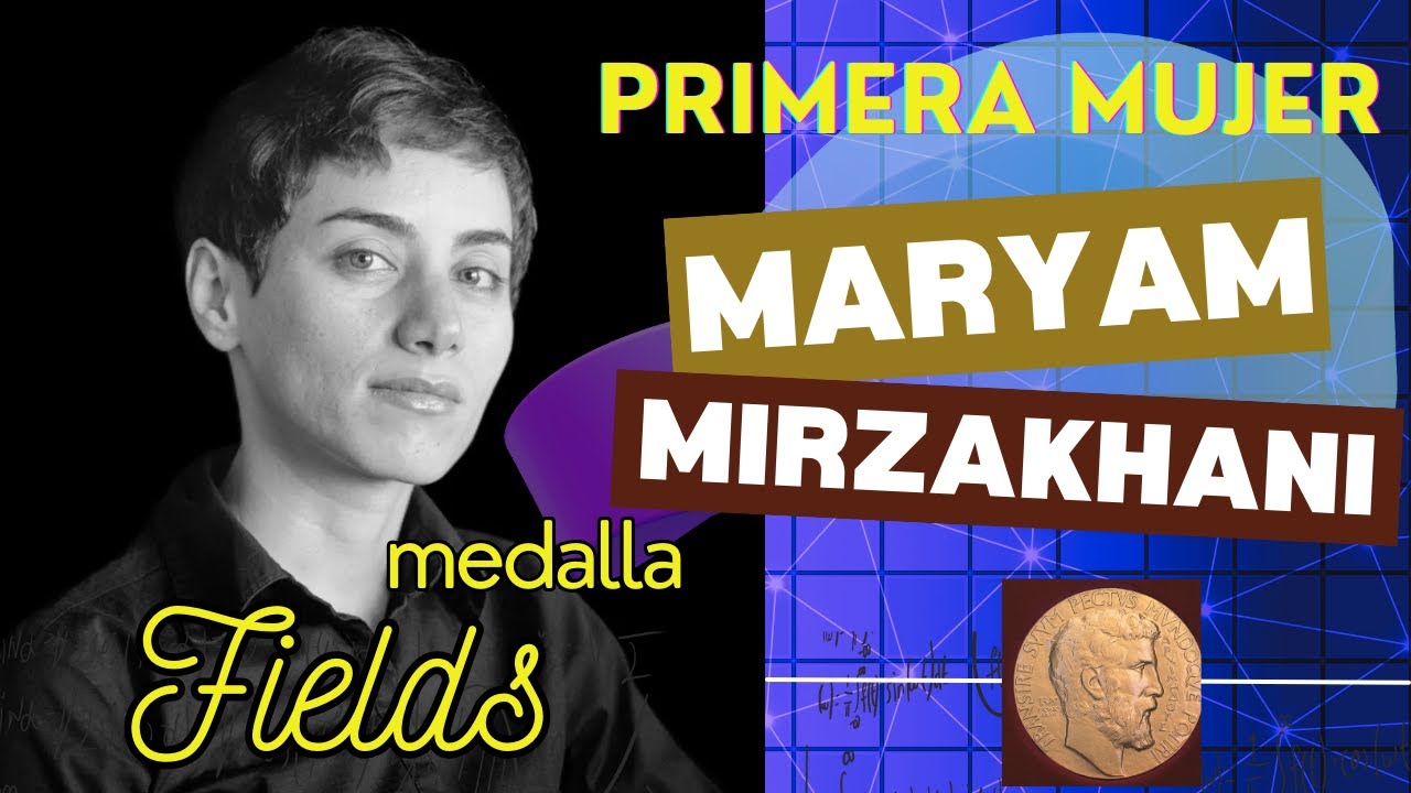 La Mujer que Conquistó el Infinito: Maryam Mirzakhani