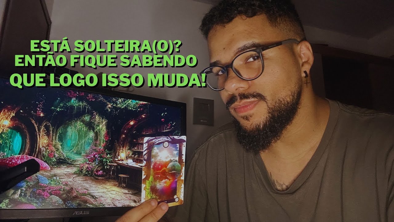 SOLTEIRAS(O) O QUE ESTA PRA ACONTECER NA SUA VIDA AMOROSA EM BREVE? Tarot