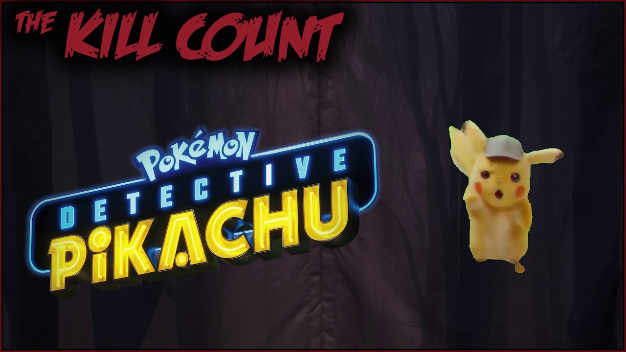 The Kill Count - Detective Pikachu (2019)