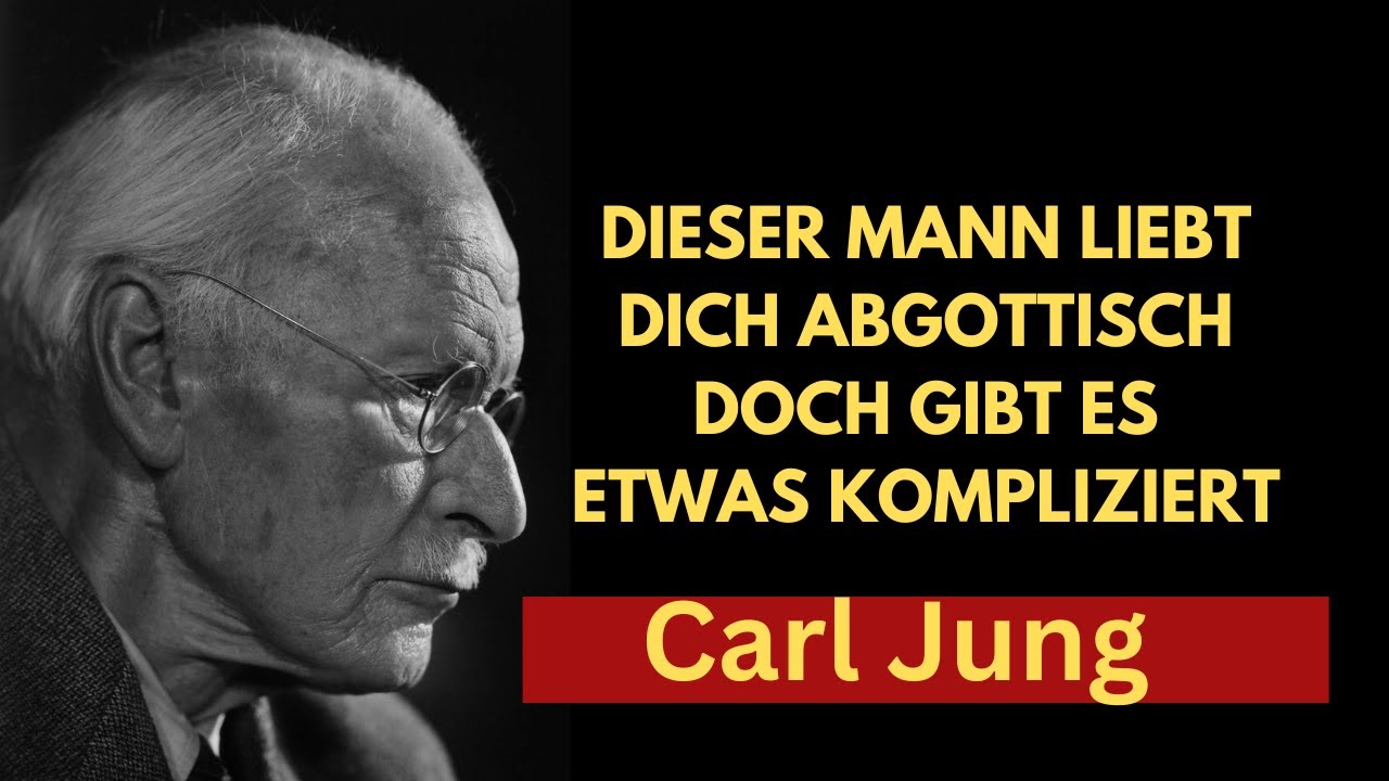 Dieser Mann liebt dich abgöttisch, doch es gibt etwas Kompliziertes   Carl Jung Psychologie
