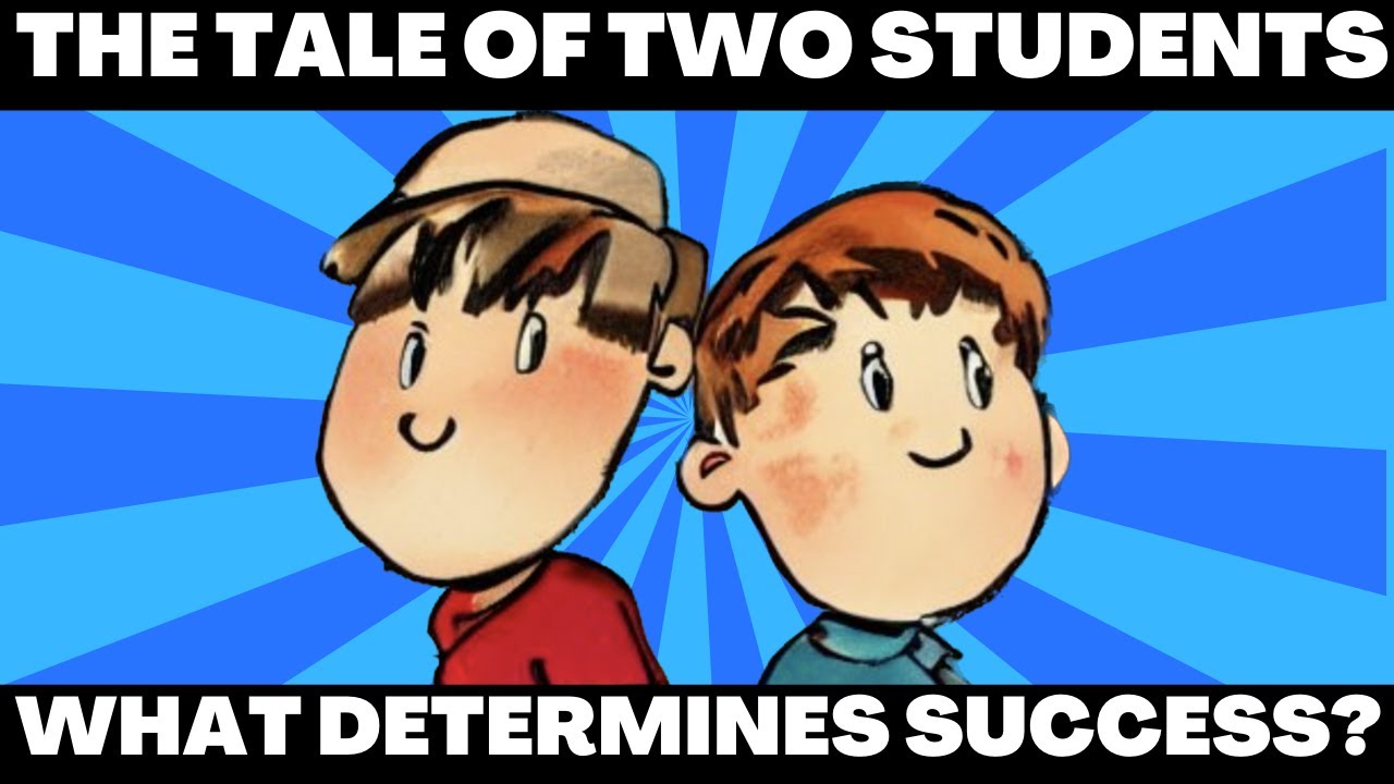 The Tale of Two Students: How Work Ethic Determines Success
