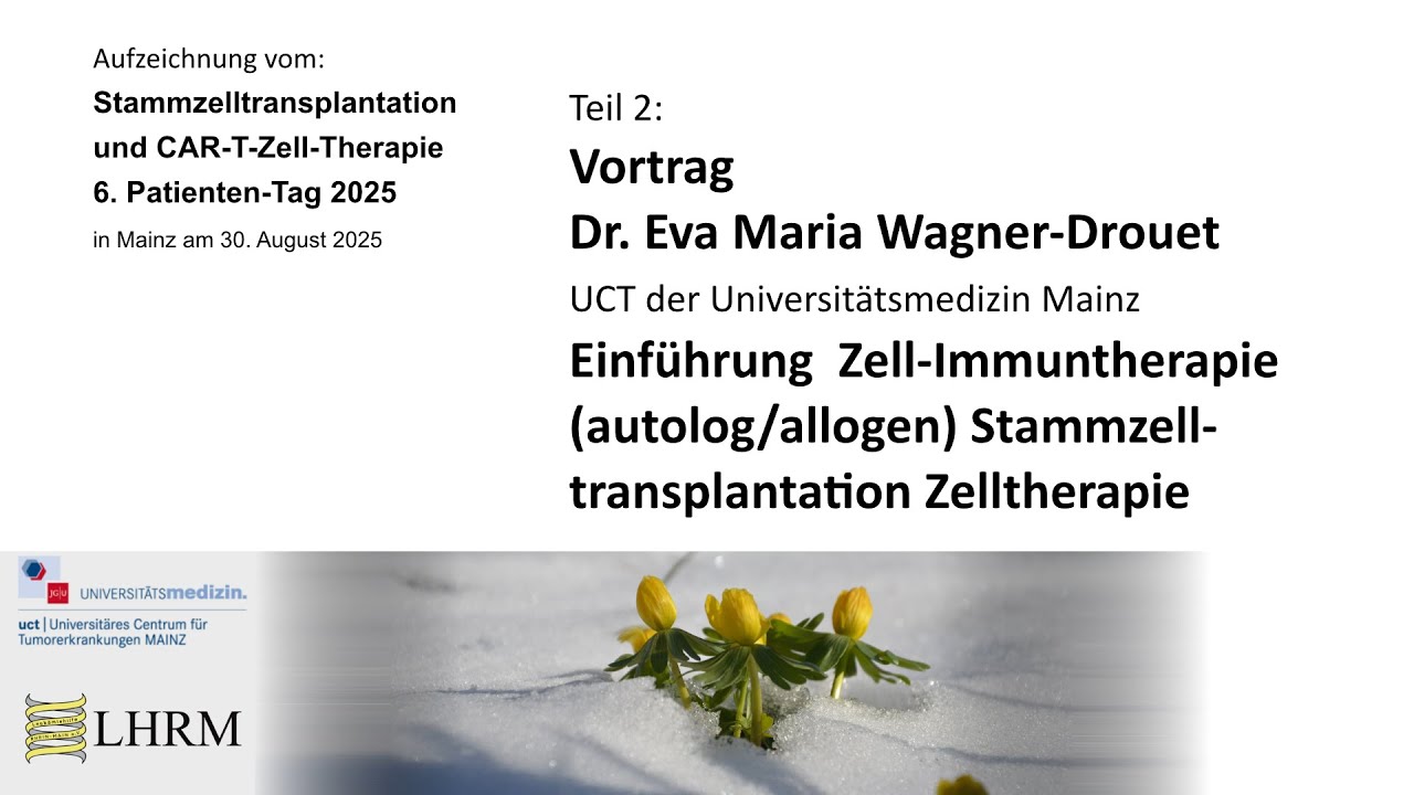 Teil 2, Vortrag:  Einführung in die Zell-Immuntherapie (autolog/allogen) Stammzelltransplantation