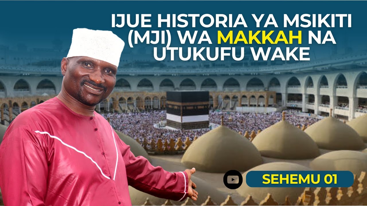 🔴HISTORIA YA KUSHANGAZA YA MSIKITI (MJI) WA MAKKAH | AMAZING HISTORY -  PART 1 DR.SULLE