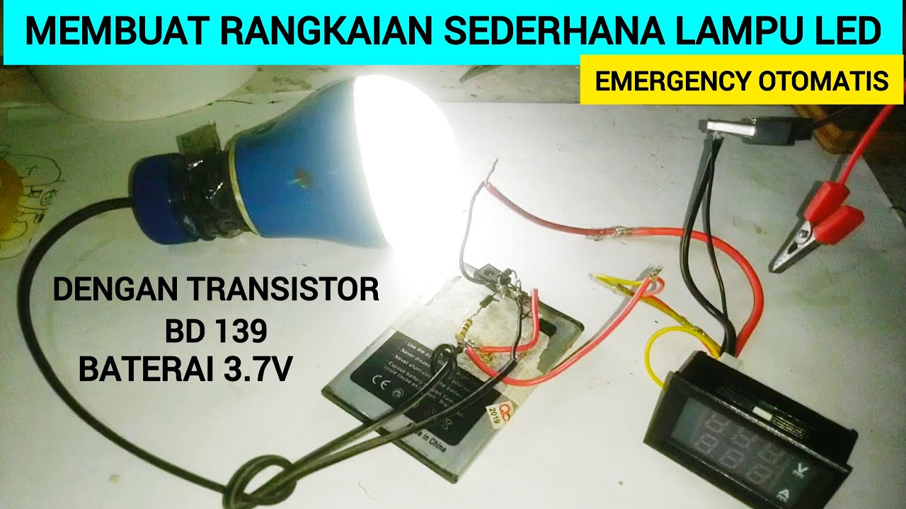 membuat rangkaian sederhana lampu LED emergency otomatis dengan transistor BD 139