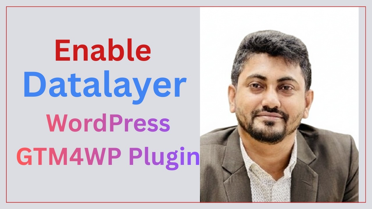 Enable datalayer in wordpress using GTM4WP plugin 2026