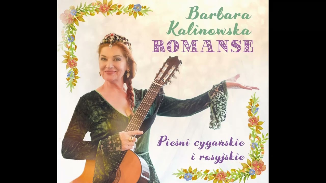 Barbara Kalinowska  - Poj, zwieni moja gitara