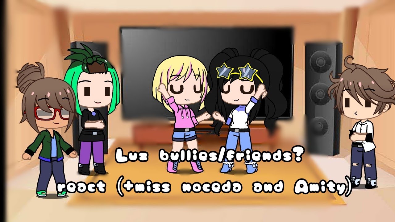 luz bullies/friends? react to her(+miss noceda and Amity) { hikara - chan }(1/?)