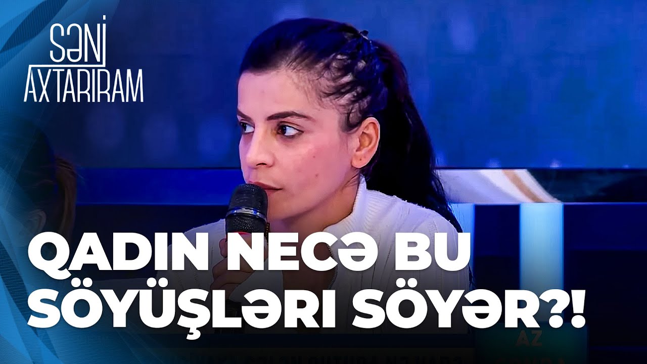Səni Axtarıram - Xoşqədəm Hidayətqızının Damlaya iradı - Mən o videoları görəndə utandım