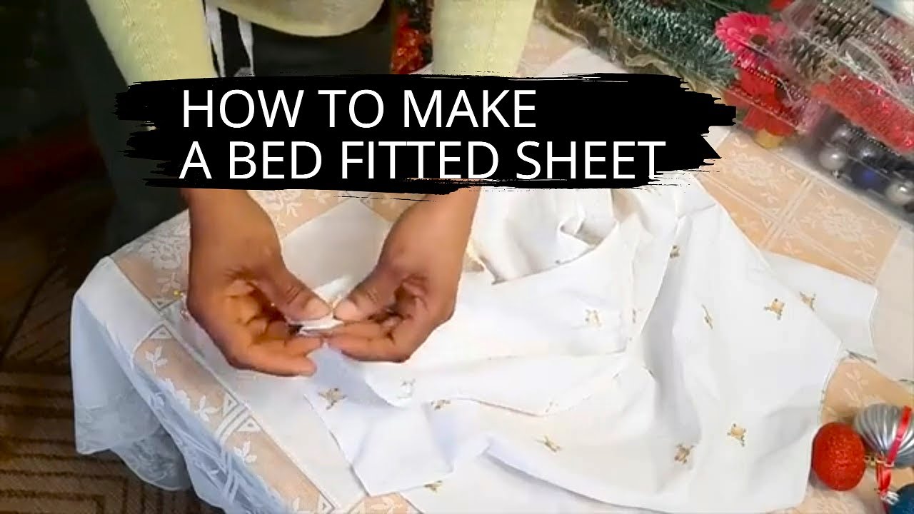 HOW TO MAKE A BED FITTED SHEET
