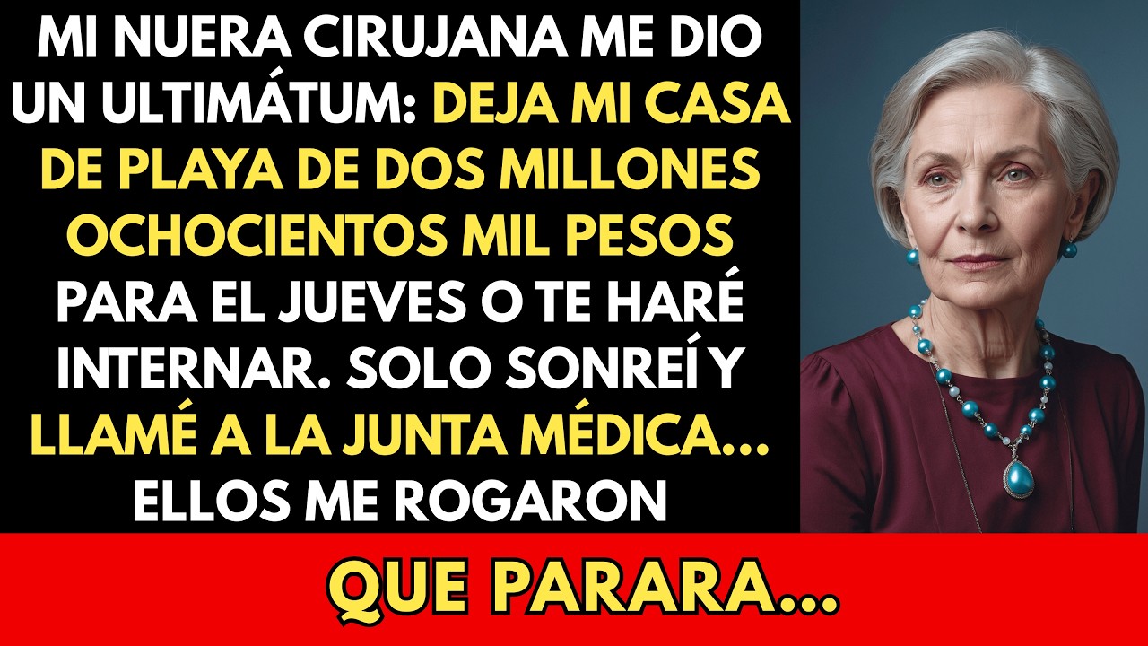 “Sal De Aquí Para El Jueves”, Me Exigió Mi Nuera Cirujana — Sonreí Y Le Entregué 2800000 Pesos…
