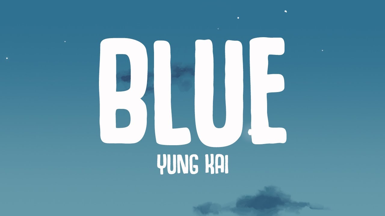yung kai - blue (Lyrics)