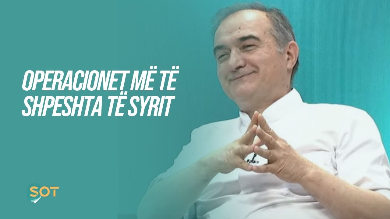 Operacionet më të shpeshta të syrit - flet Faruk Semiz nga Eye Hospital
