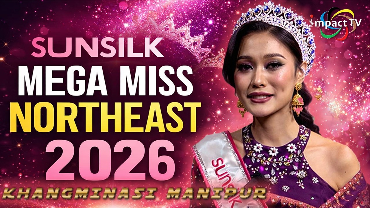 KHANGMINASI MANIPUR : Sunslik Mega Miss Northeast 2026