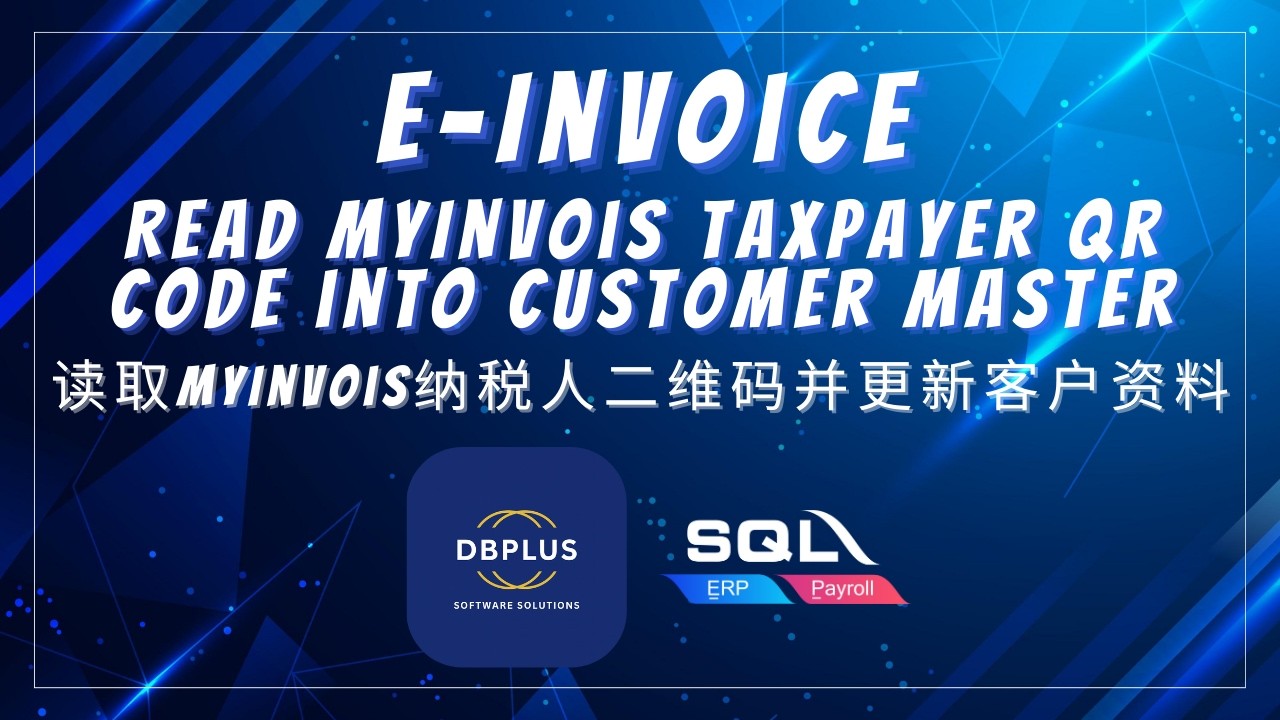 Read MyInvois TaxPayer QR Code into Customer Master