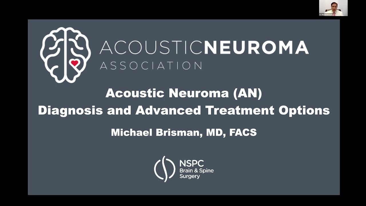 ANA LIVE: Acoustic Neuroma (AN): Diagnosis and Advanced Treatment Options