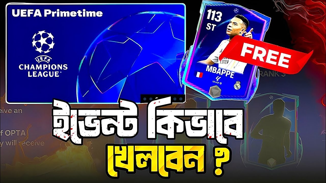🔥 Mbapp&eacute; 113 Free! UEFA Primetime Event Full Guide | FC Mobile Bangla | FurtiX Gaming