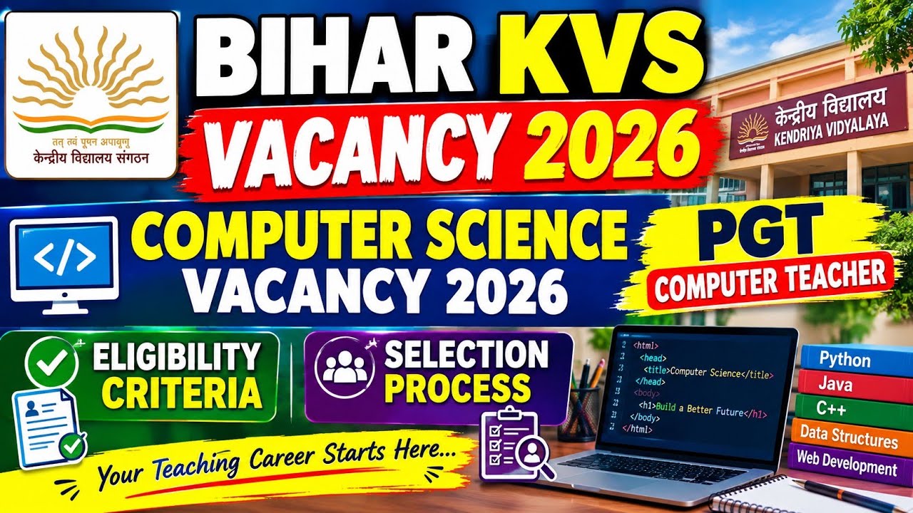 Bihar KVS Recruitment 2026 || Computer Science Vacancy 2026 || Computer Teacher Vacancy 2026 || CS