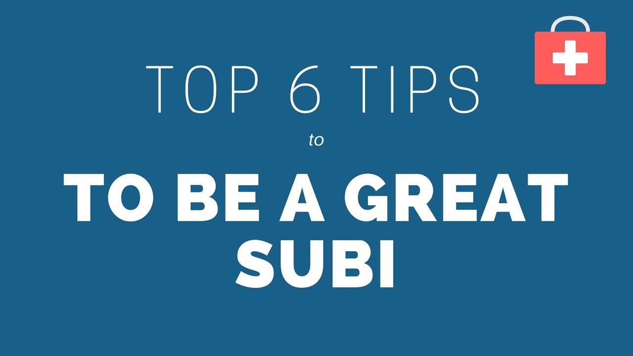 How to Be a Great Subi - Tips for Medicine or Surgery Subi