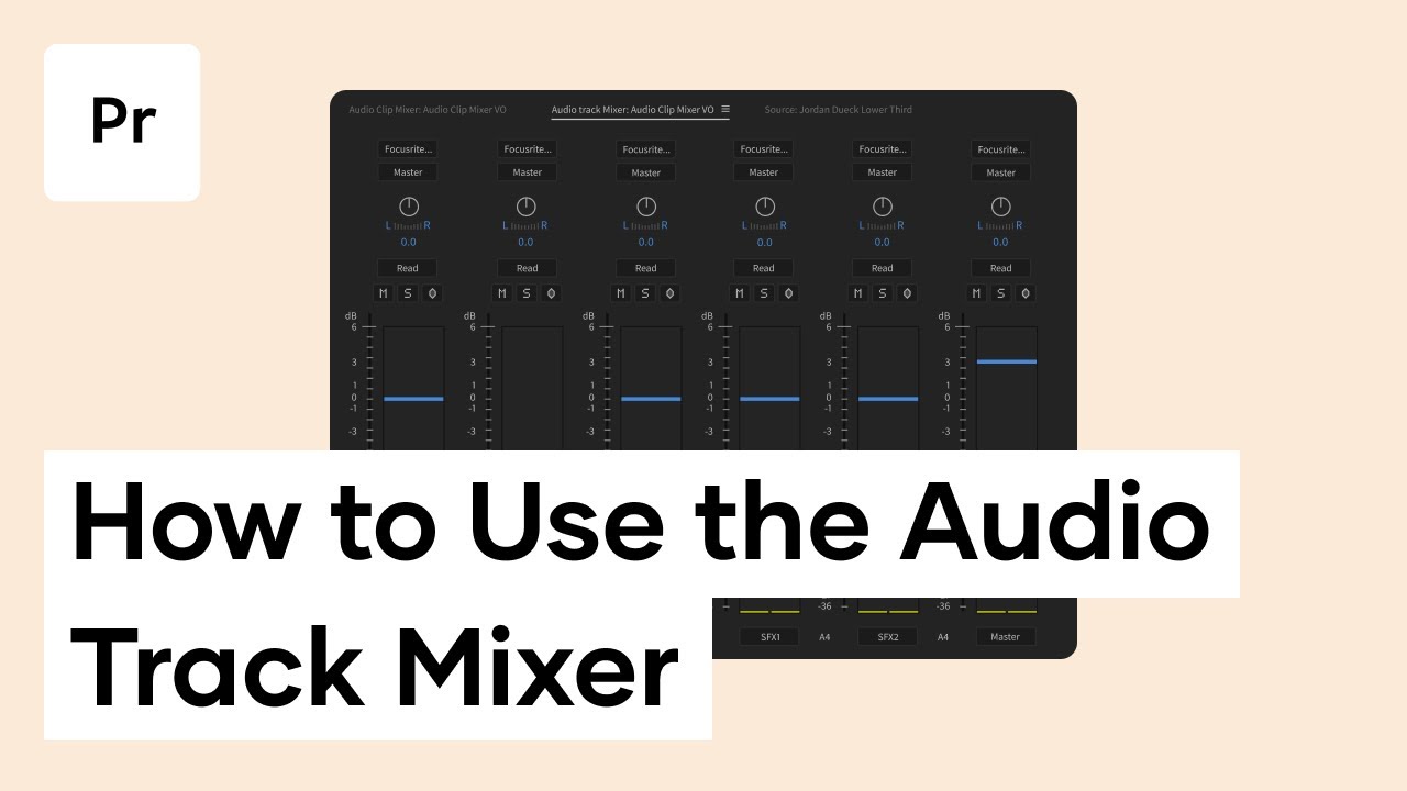 How To Use The Audio Track Mixer In Premiere Pro - Premiere Pro Tutorial