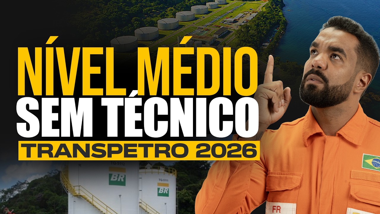 CONCURSO TRANSPETRO 2026: N&Atilde;O se Inscreva Para DUTOS e TERMINAIS Antes de Assistir Esse V&Iacute;DEO!