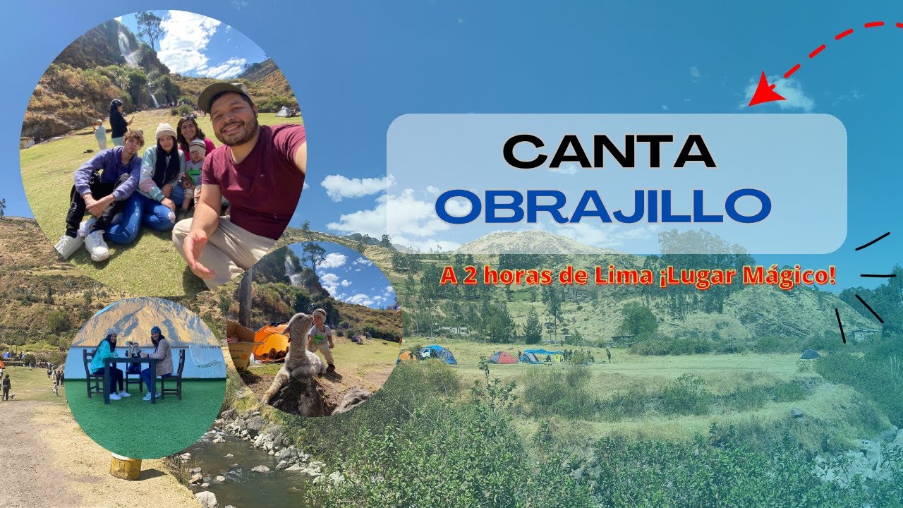 CANTA y OBRAJILLO » Cómo llegar en Bus sin tours y Qué hacer - Camping en la Catarata de Lucle y más