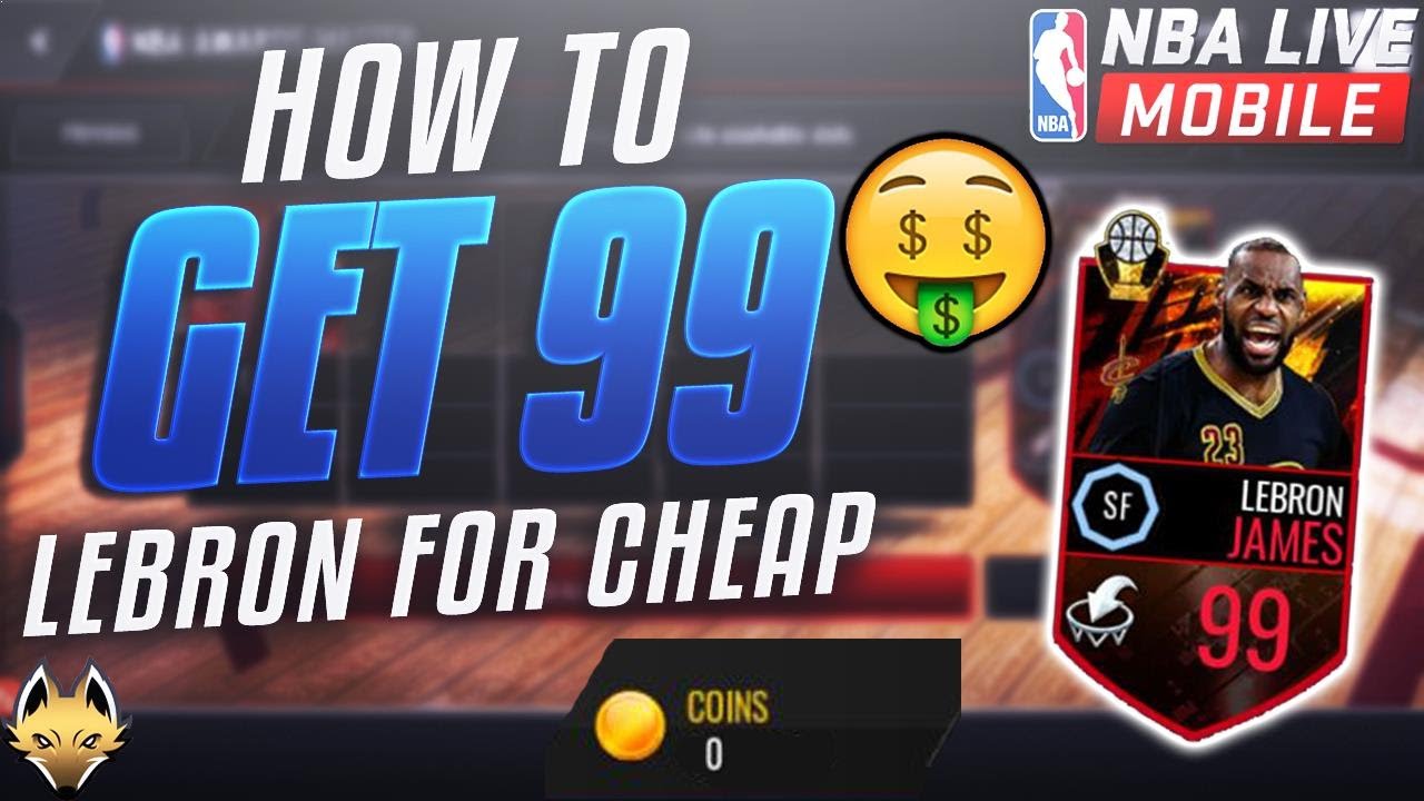 How To Get 99 Lebron James For CHEAP In NBA Live Mobile!! Cheapest 99 EVER!!