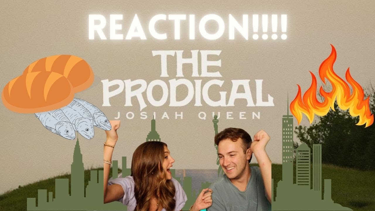 The Prodigal | REACTION | Josiah Queen