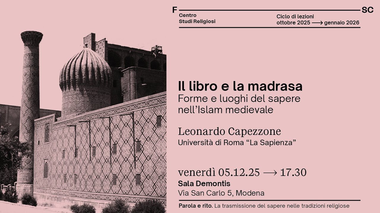 Il libro e la madrasa. Forme e luoghi del sapere nell’Islam medievale