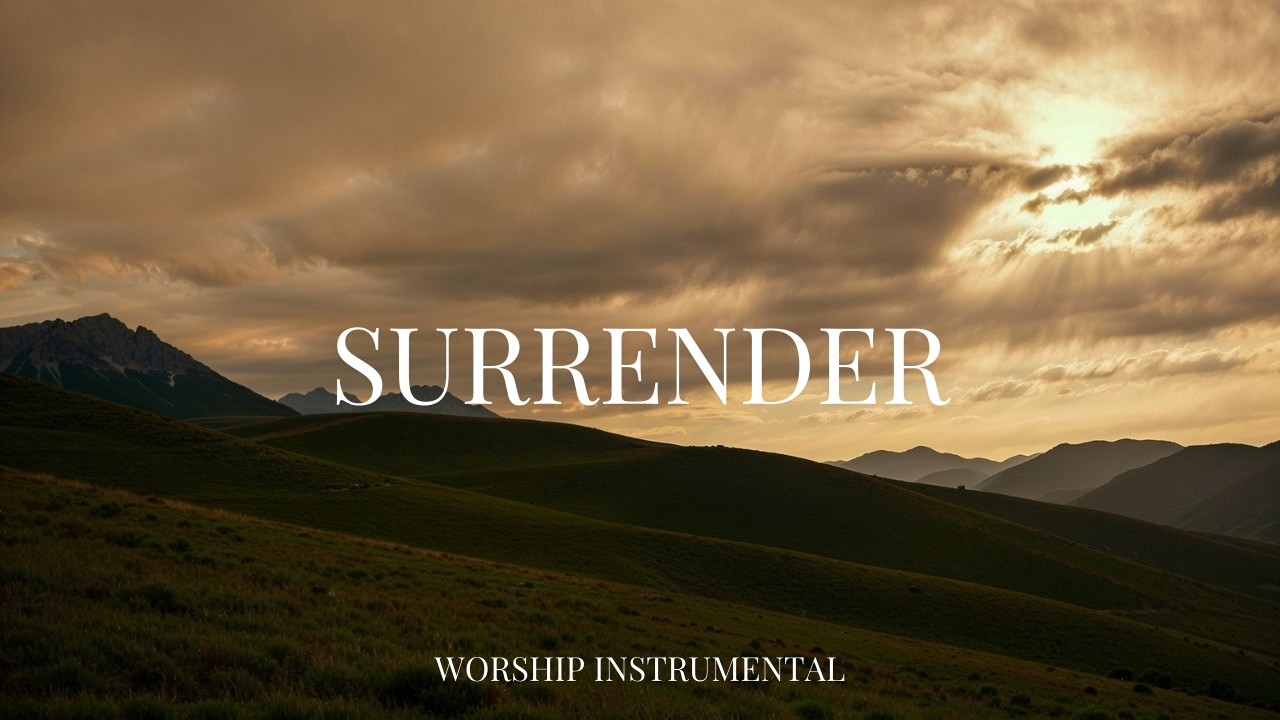 Surrender l Instrumental Worship Music for Prayer