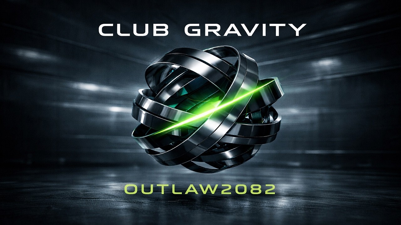 Outlaw2082-Club Gravity