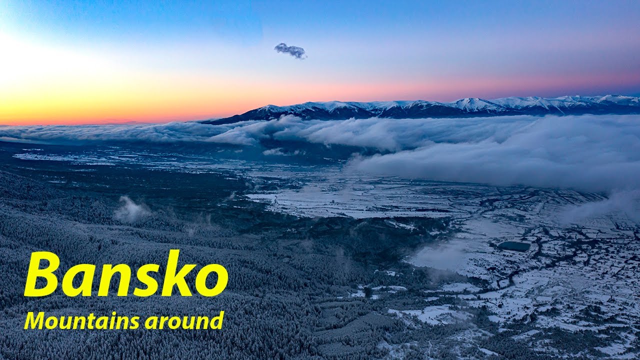 Bansko and 3 mountains around (Pirin, Rila, Rhodope)