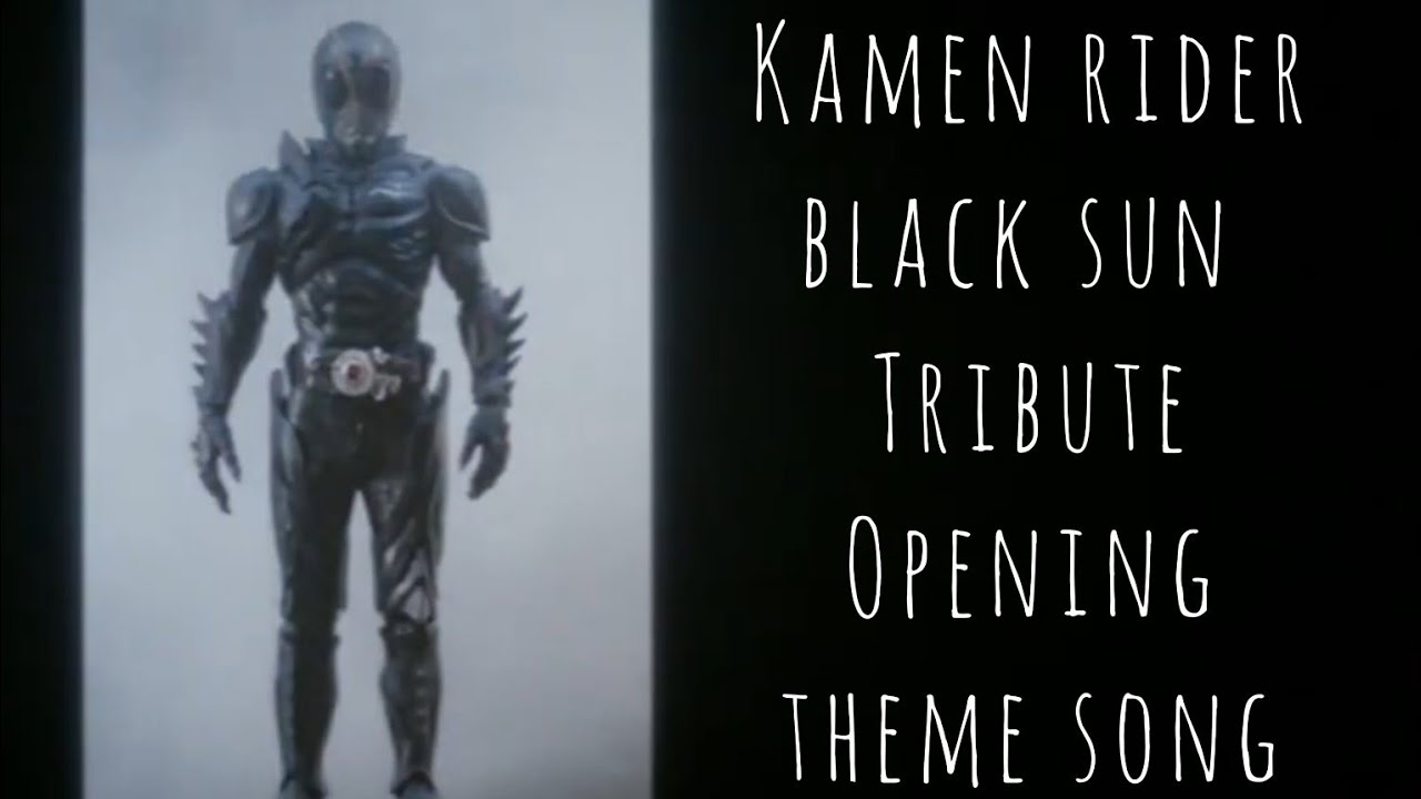 Kamen Rider Black Sun 2022 Tribute Opening