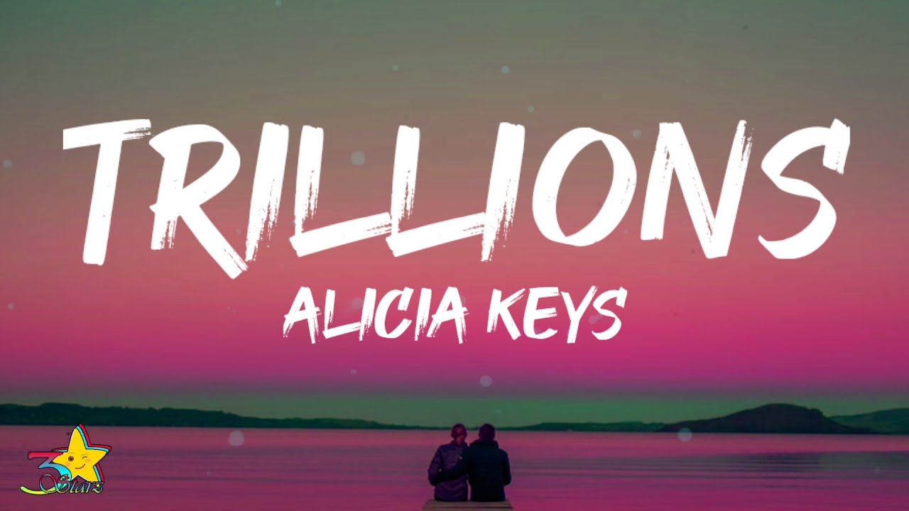 Alicia Keys - Trillions (Lyrics) ft. Brent Faiyaz
