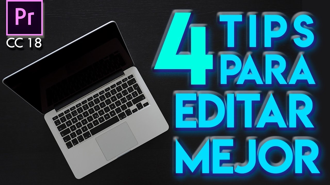 4 tips para optimizar tu edición en Adobe Premiere Pro CC 2018