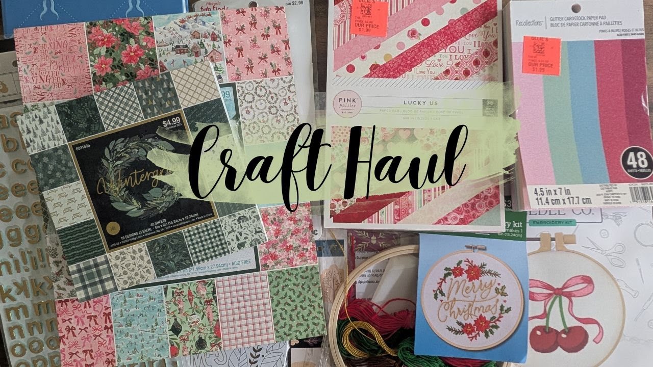 CRAFT HAUL| OLLIES, HOBBY LOBBY AND MICHAELS