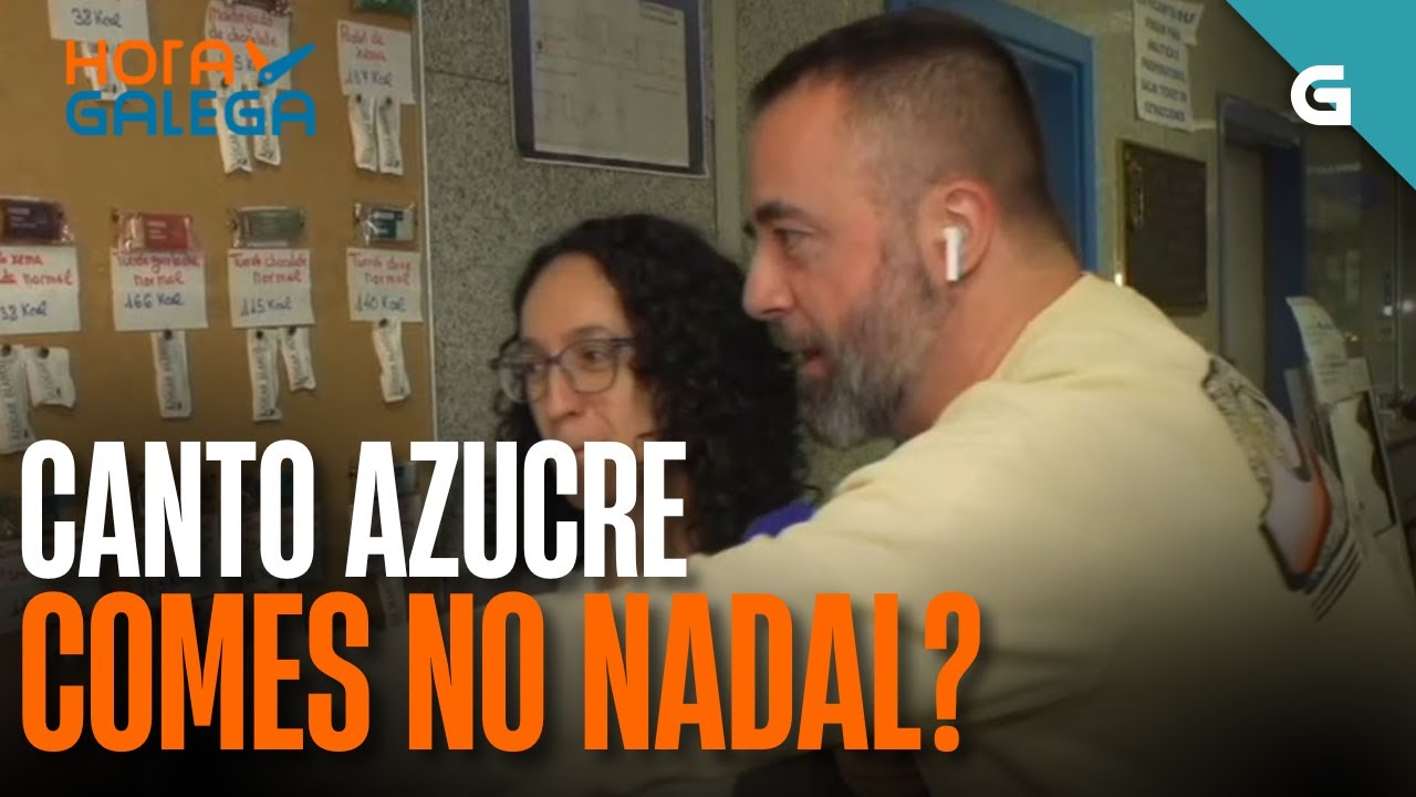 🍬Sabes CANTO AZUCRE comes no NADAL? | HORA GALEGA