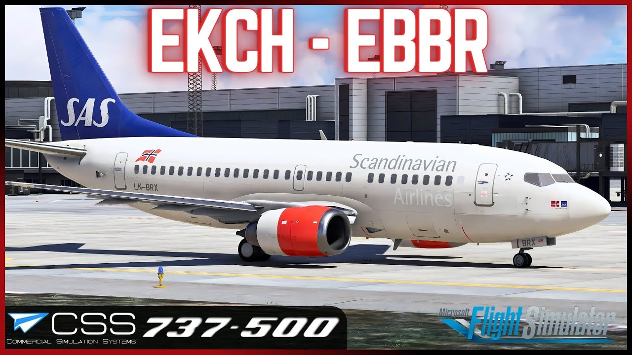 MSFS Live | *PRE-RELEASE* CSS 737 Classic | SAS Ops | Copenhagen (CPH) ✈︎ Brussels (BRU) 