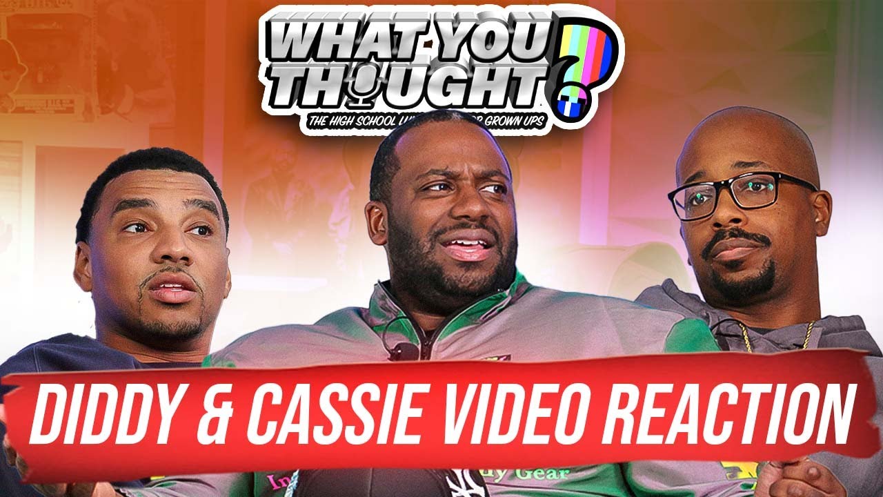 Diddy & Cassie Video Reaction | What You Thought Podcast