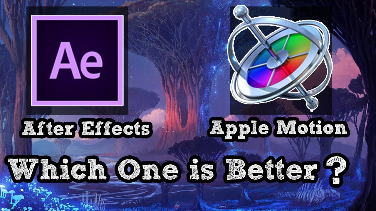 After Effects против Apple Motion, что лучше?