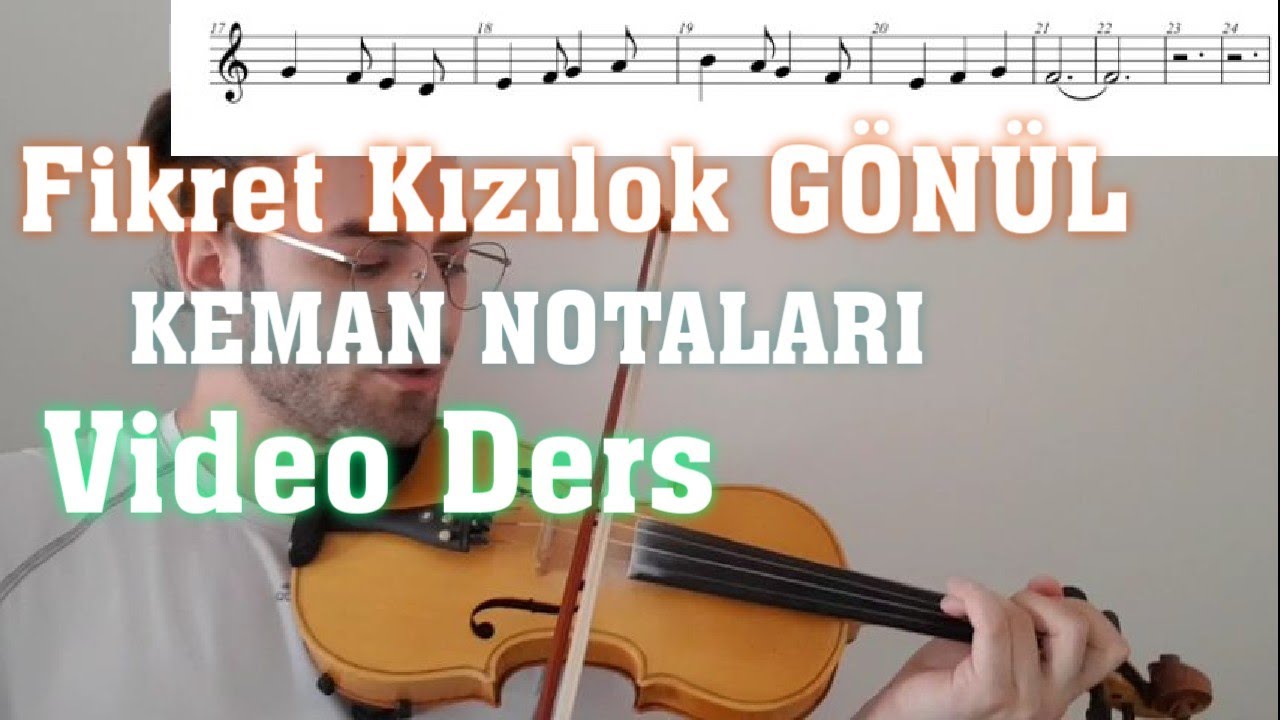 Fikret Kızılok Gönül keman ile nasıl çalınır? KEMAN NOTALARI (DERS FORMATINDA ŞARKI ANLATIMI)