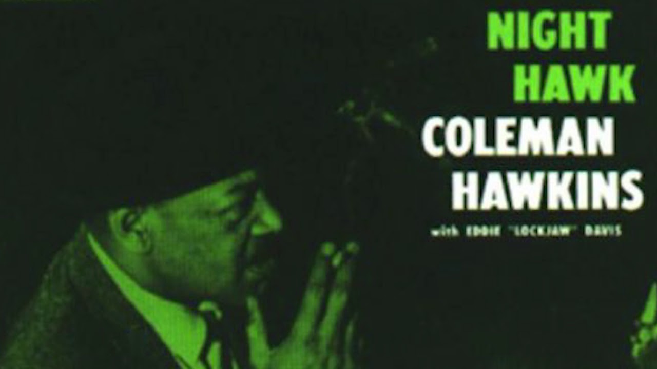 Coleman Hawkins - Night Hawk 1961 FULL ALBUM