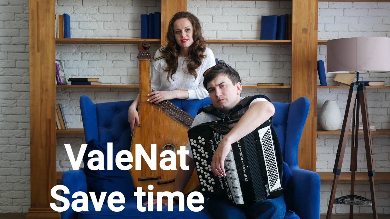 ValeNat  -  Save time / Official Video