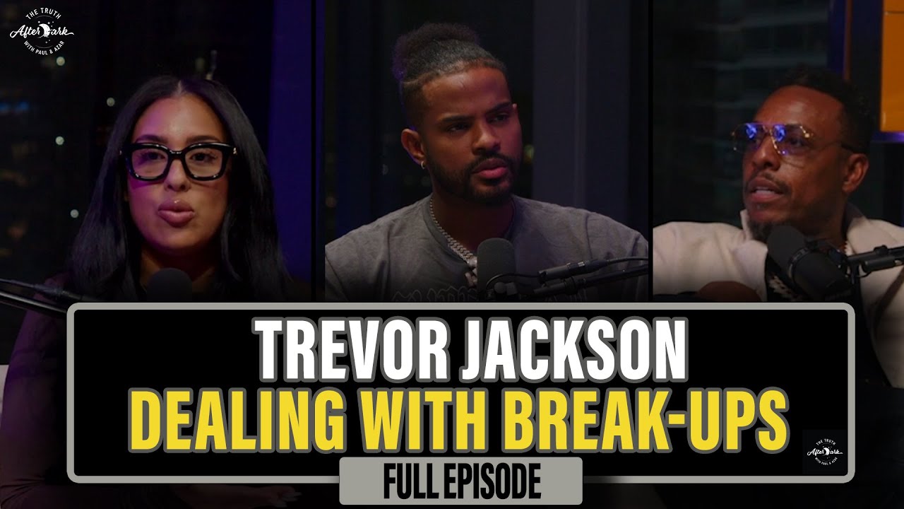 Trevor Jackson Speaks On His Recent Break-Up, Bringing Back Love, & His New Album | Truth After Dark