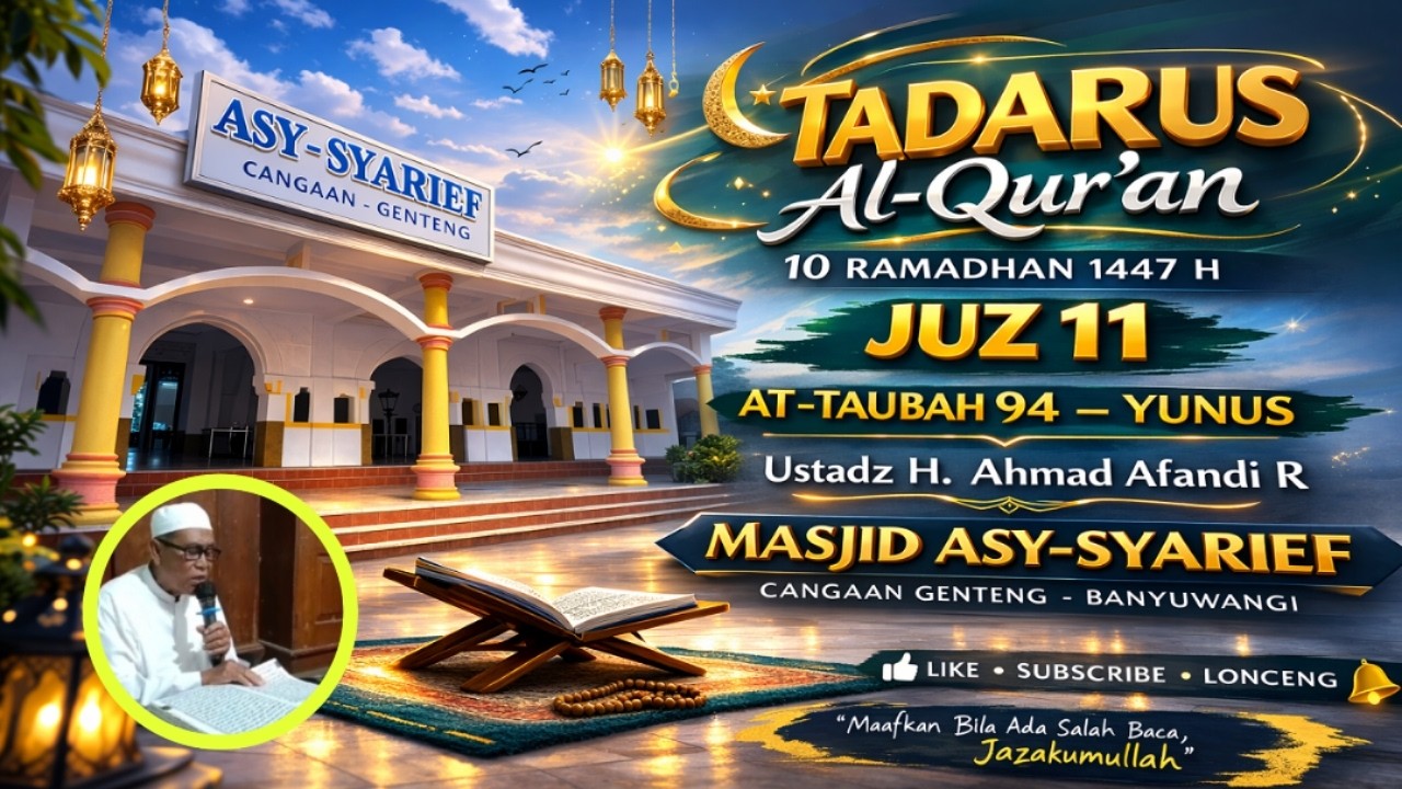 Tadarus 10 Ramadhan 1447 H | Juz 11 | Ustadz H. Ahmad Afandi R | Masjid Asy-Syarief Cangaan Genteng